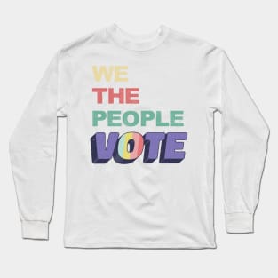 We The People Vote 2020 Retro Vintage Long Sleeve T-Shirt